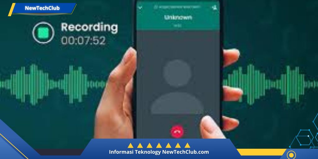 Mau Rekam Panggilan WhatsApp Di HP? Begini Trik Mudahnya!