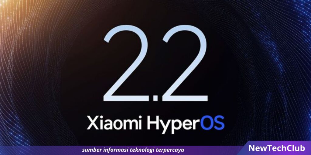 Daftar Lengkap HP Xiaomi Yang Sudah Bisa Nikmati HyperOS 2.2!
