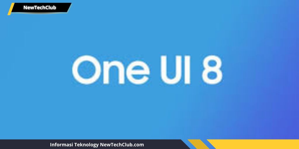 One UI 8 2025: Daftar Perangkat yang Dapat Update! Ini Daftarnya