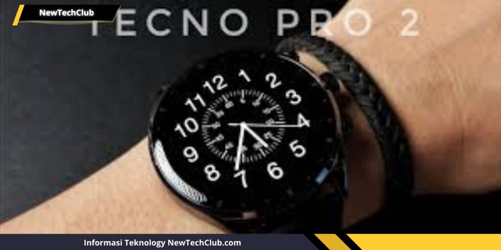 Tecno Watch Pro 2 Resmi Meluncur! Simak Rinciannya!