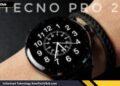 Tecno Watch Pro 2 Resmi Meluncur! Simak Rinciannya!