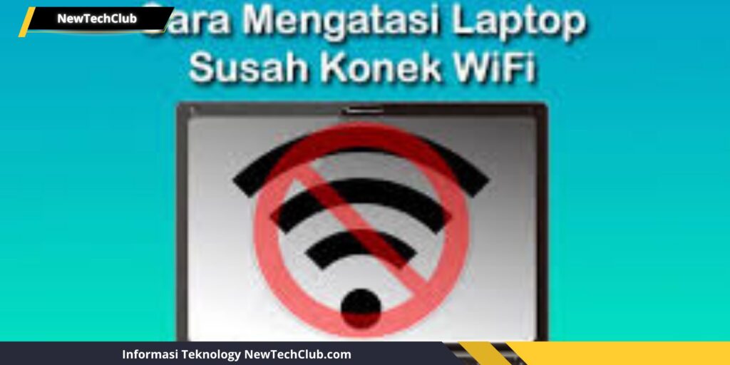 Cara Jitu Atasi Laptop Yang Susah Konek WiFi Di Windows 10/11!